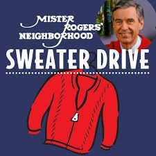 Mr. Rogers’ Sweater Drive