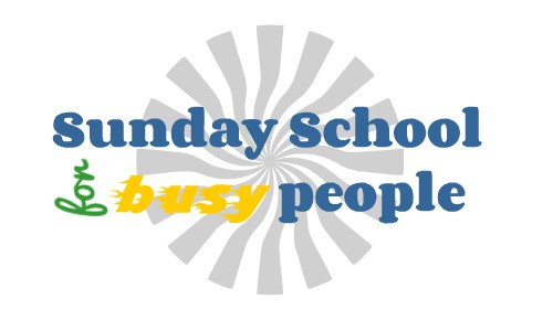 Sunday School for Busy People