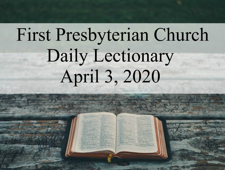 Daily Lectionary – April 3, 2020