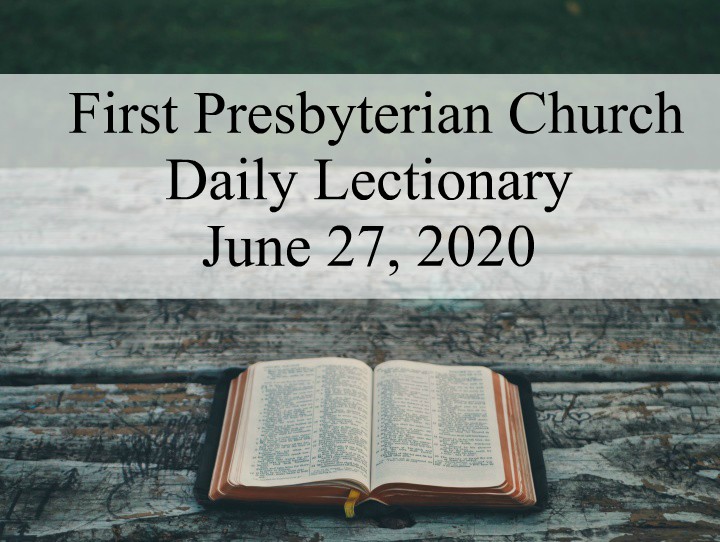 Daily Lectionary – June 27, 2020
