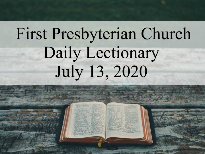Daily Lectionary – July 13, 2020