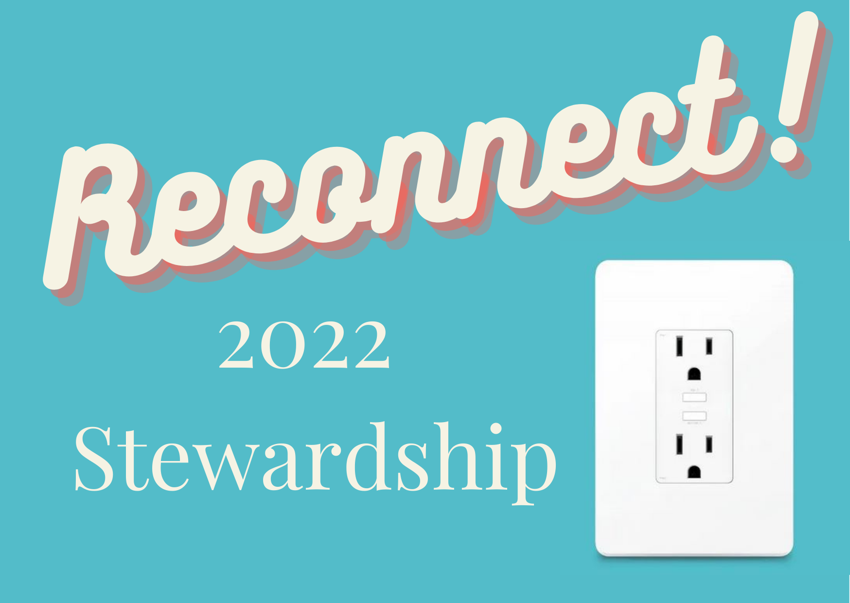 2022 Stewardship: Reconnect